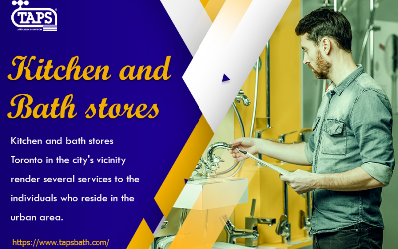 Features of the Best Kitchen and Bath Stores